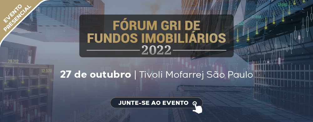 FÃ³rum GRI de Fundos ImobiliÃ¡rios 2022